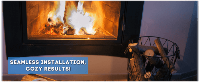 Fireplace Installation Encinitas CA
